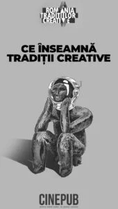 Traditii creative - documentar CINEPUB