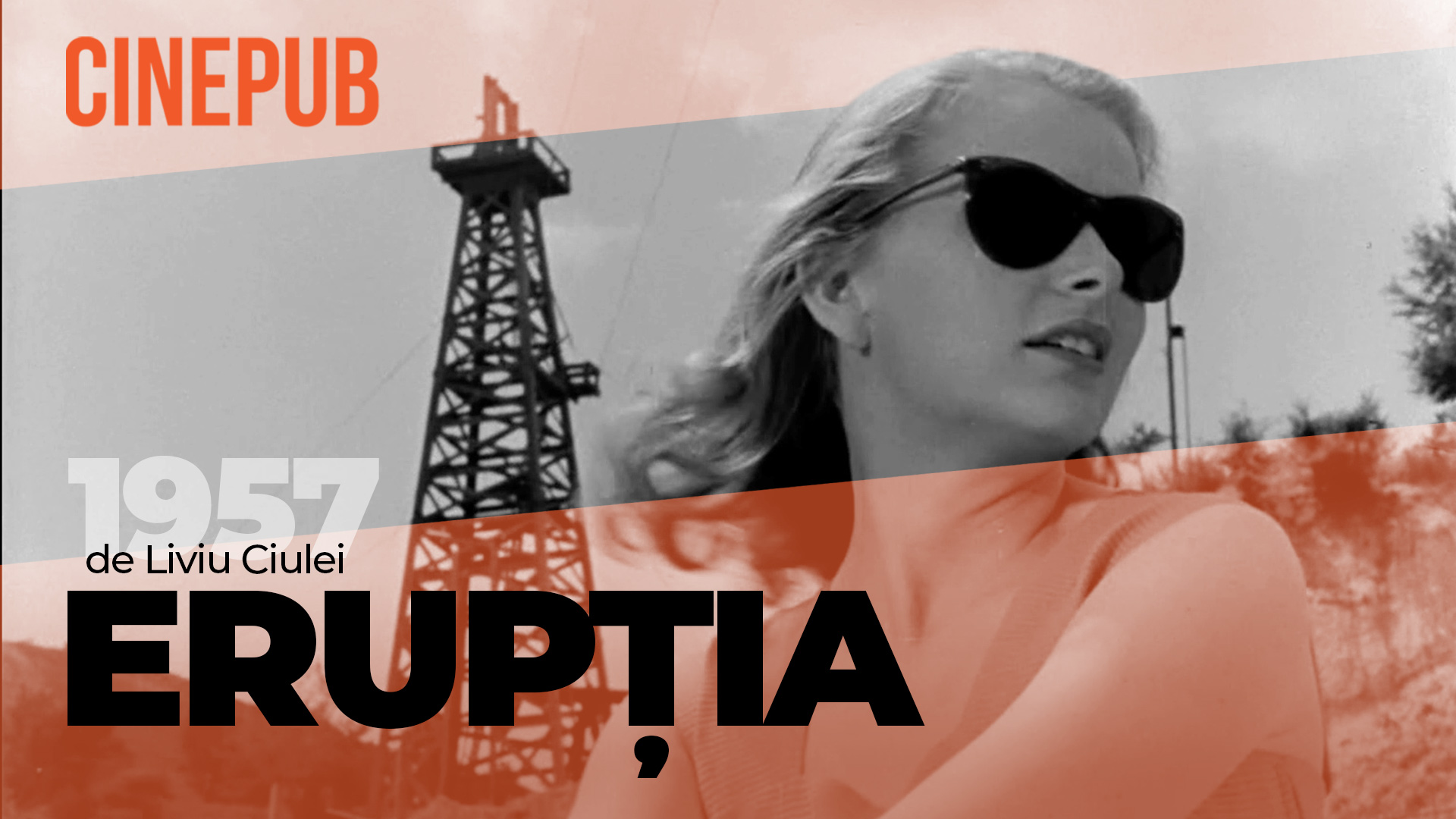 Eruptia (1957) - de Liviu Ciulei - film drama online pe CINEPUB