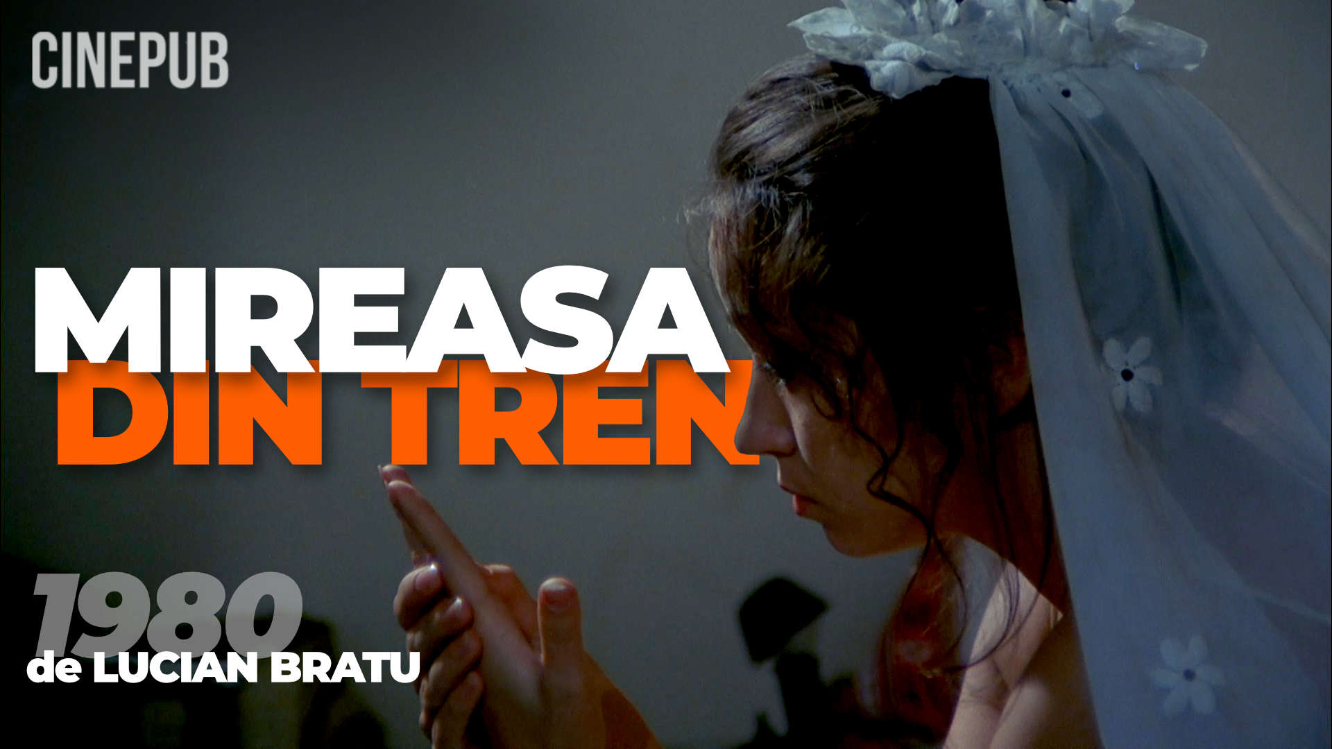 Mireasa din tren (1980) de Lucian Bratu - film online pe CINEPUB Mireasa din tren (1980) de Lucian Bratu - film online pe CINEPUB