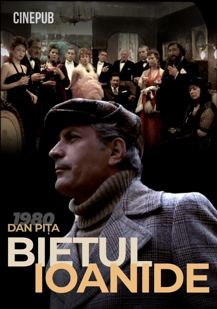 Bietul Ioanide (1980) de Dan Pița - film dramă online pe CINEPUB